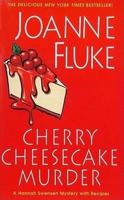 Cherry Cheesecake Murder A Hannah Swensen Mystery With Recipes