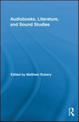Audiobooks Literature And Sound Studies