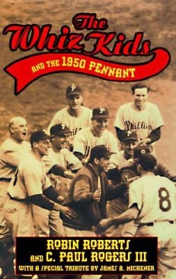 The Whiz Kids And The 1950 Pennant