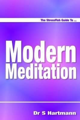 The Stressfish Guide to Modern Meditation