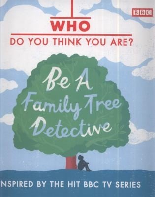 Who Do You Think You Are Be A Family Tree Detective