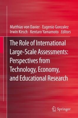 The Role Of International Largescale Assessments Perspectives From Technology Economy And Educational Research