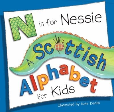 N Is For Nessie A Scottish Alphabet For Kids