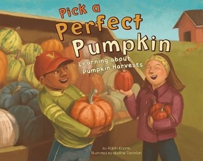 Pick A Perfect Pumpkin Learning About Pumpkin Harvests