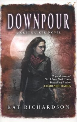 Downpour A Greywalker Novel