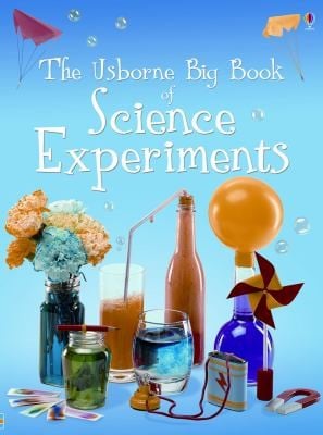 The Usborne Big Book Of Science Experiments