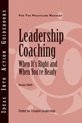 Leadership Coaching When Its Right And When Youre Ready