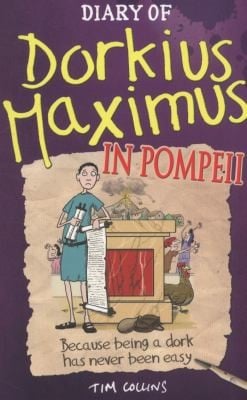 Diary Of Dorkius Maximus In Pompeii