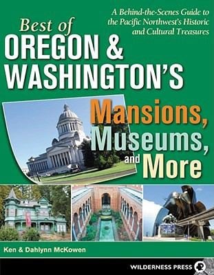 Best Of Oregon And Washingtons Mansions Museums And More