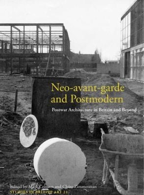 Neoavantgarde And Postmodern Postwar Architecture In Britain And Beyond