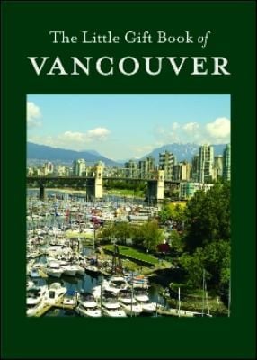 The Little Gift Book Of Vancouver
