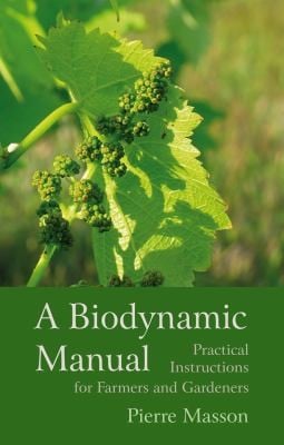 A Biodynamic Manual Practical Instructions For Farmers And Gardeners
