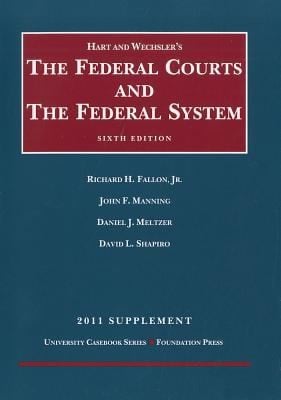 The Federal Courts And The Federal System 2011 Supplement