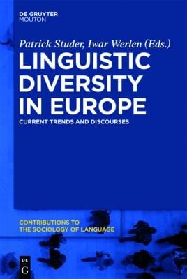 Linguistic Diversity In Europe Current Trends And Discourses