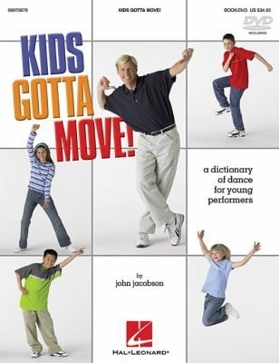 Kids Gotta Move A Dictionary Of Dance For Young Performers