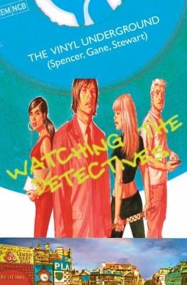 The Vinyl Underground Watching The Detectives