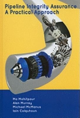 Pipeline Integrity Assurance A Practical Approach