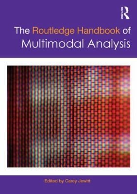 The Routledge Handbook Of Multimodal Analysis
