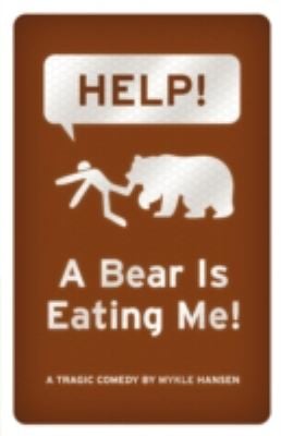 Help A Bear Is Eating Me