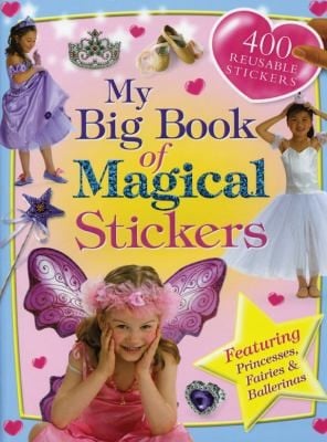 My Big Book of Magical Stickers With 400 Reusable Stickers