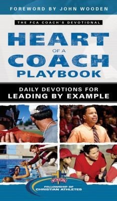 The Heart Of A Coach Playbook Daily Devotions For Leading By Example