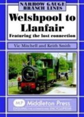 Welshpool To Llanfair Featuring The Lost Connection
