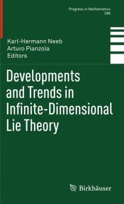 Developments And Trends In Infinitedimensional Lie Theory