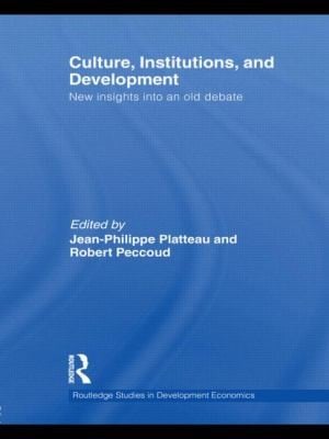 Culture Institutions And Development New Insights Into An Old Debate