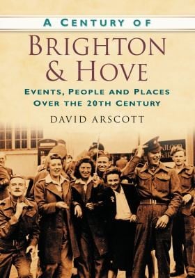 A Century Of Brighton Hove