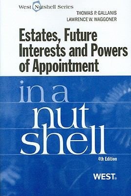 Estates Future Interests And Powers Of Appointment In A Nutshell