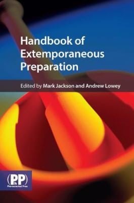Handbook Of Extemporaneous Preparation A Guide To Pharmaceutical Compounding