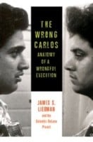 The Wrong Carlos Anatomy Of A Wrongful Execution