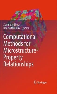 Computational Methods For Microstructureproperty Relationships