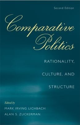 Comparative Politics Rationality Culture And Structure