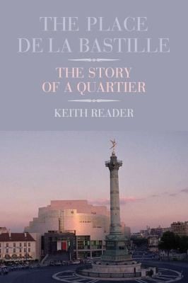 The Place De La Bastille The Story Of A Quartier