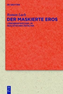 Der Maskierte Eros Liebesbriefwechsel Im Realistischen Zeitalter