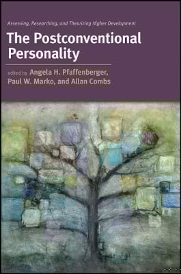 The Postconventional Personality Assessing Researching And Theorizing Higher Development