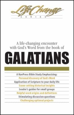 A Navpress Bible Study On The Books Of Galatians