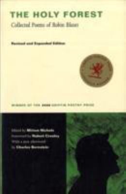 The Holy Forest Collected Poems Of Robin Blaser