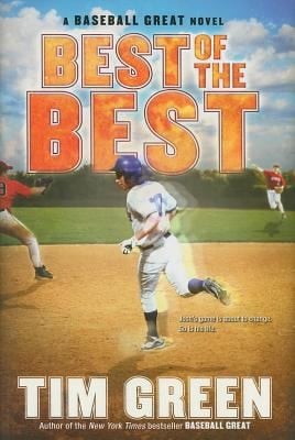 Best Of The Best A Baseball Great Novel