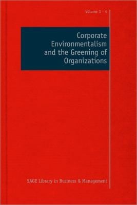 Corporate Environmentalism And The Greening Of Organizations