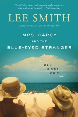 Mrs Darcy And The Blueeyed Stranger New And Selected Stories
