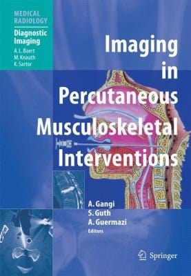 Imaging in Percutaneous Musculoskeletal Interventions
            
                Medical Radiology  Diagnostic Imaging