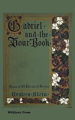 Gabriel and the Hour Book Illustrated Edition