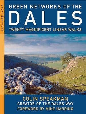 Green Networks Of The Dales Twenty Magnificent Linear Walks