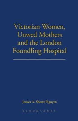 Victorian Women Unwed Mothers And The London Foundling Hospital