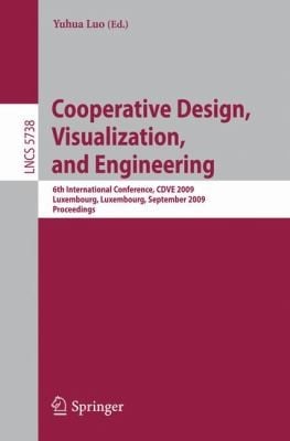 Cooperative Design Visualization And Engineering 6th International Conference Cdve 2009 Luxembourg City Luxembourg September 2023 2009 Proceedings