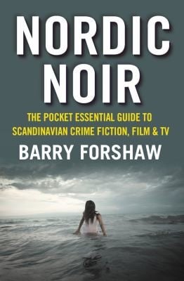 Nordic Noir The Pocket Essential Guide To Scandanavian Crime Fiction Film Tv