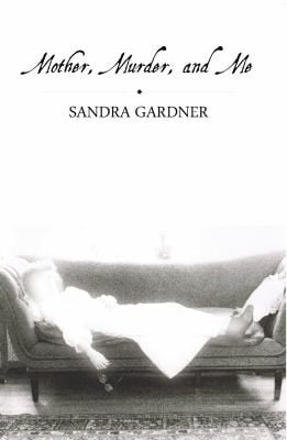 Mother Murder and Me