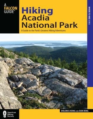 Hiking Acadia National Park A Guide To The Parks Greatest Hiking Adventures